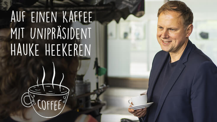 Auf einen Kaffee mit Unipräsident Hauke Heekeren