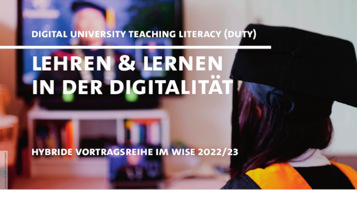 Bild mit Text: Lehren und Lernen in der Digitalität - Hybride Vortragsreihe im WiSe 2022/23