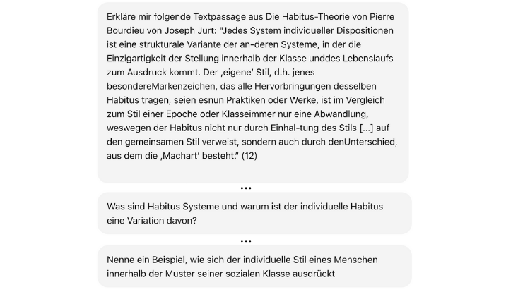 ChatGPT Prompts: Erklärung einer Textstelle zu Bourdieus Habitusbegriff sowie zwei Fragen zum Verhältnis von individuellem Stil, sozialer Klasse und Habitus-Variation, inklusive eines Beispiels. Mit Rückfragen, iteratives Gespräch.