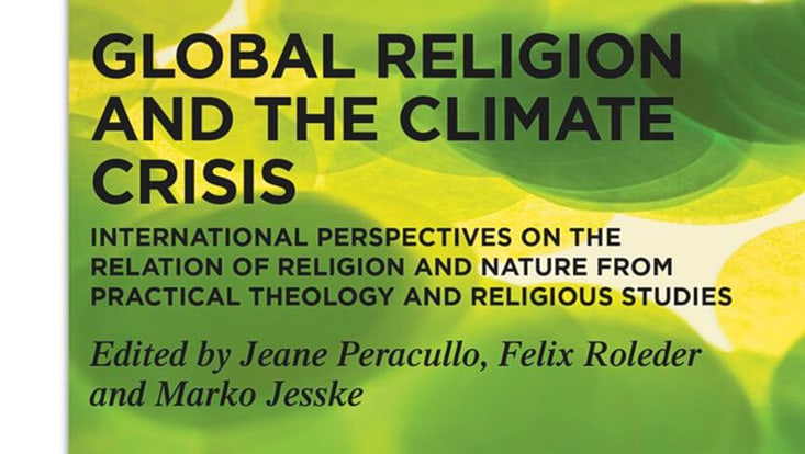 Publication: Global Religion and the Climate Crisis. International Perspectives on the Relation of Religion and Nature from Practical Theology and Religious Studies
