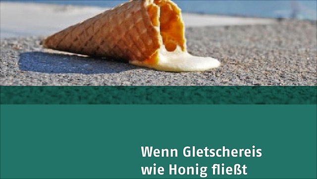 Wenn-Gletschereis-wie-Honig-fliesst-1-640x361 Titelbild, Eistüte auf Boden