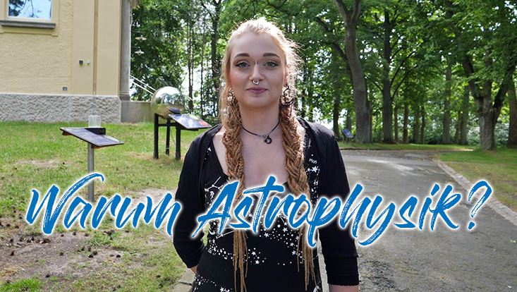 In der ersten Folge erklärt die Master-Studentin Kathrin Böckmann, warum sie Astrophysik studiert hat, wie das Studium abläuft, welche Herausforderungen es gibt und was sie an dem Thema so fasziniert.
