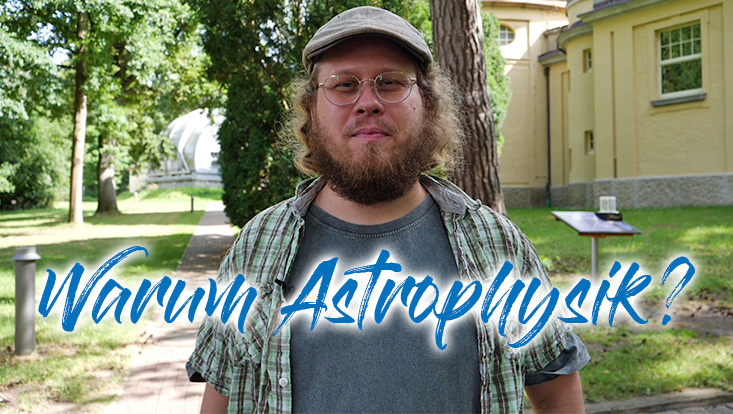 Der Physiker Stefan Hackstein erklärt, warum er Astrophysik studiert hat.
