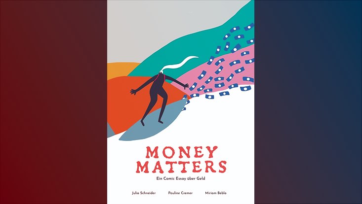 Cover des Comics mit roter Schrift "Money Matters ein Comic Essay über Geld"