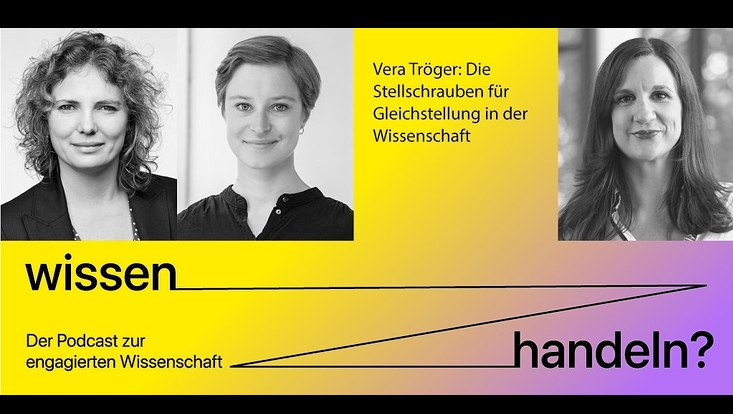 wissen-handeln Podcastfolge Vera Troeger- Die Stellschrauben der Gleichstellung in der Wissenschaft