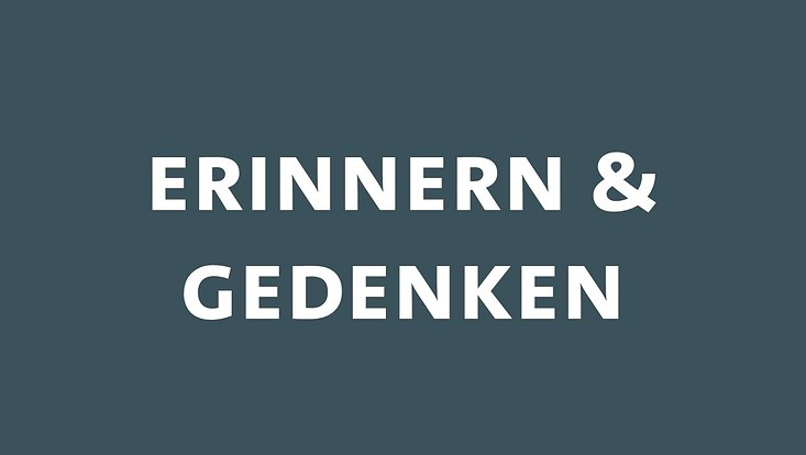 Erinnern & Gedenken