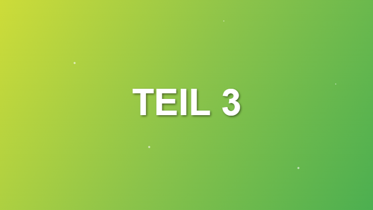 Teil 3