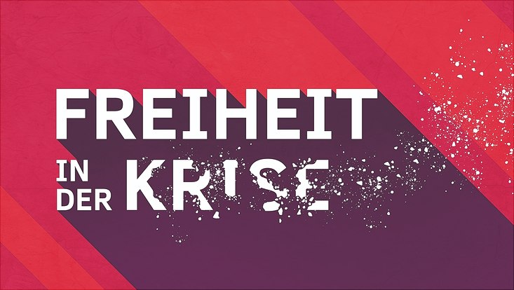 Thema der Konferenz "Freiheit in der Krise" in weißen Großbuchstaben auf rotem Hintergrund. Das Wort Krise ist dabei sich aufzulösen