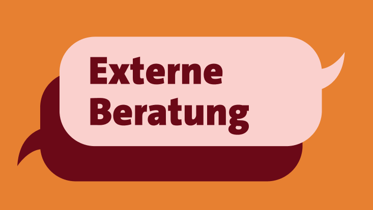 Das Bild zeigt den Text "Externe Beratung" in dunkelroter Schrift auf einer hellrosa Sprechblase, die vor einer dunkelroten Sprechblase liegt. Der Hintergrund ist orange.