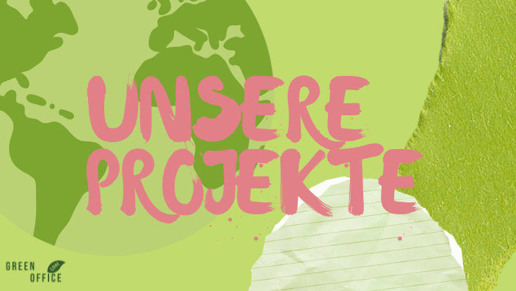 Der Schriftzug "Unsere Projekte" steht in pinker Schrift in der Mitte des Bildes. Der Hintergrund ist grün. Links oben ist eine Weltkugel zu sehen.