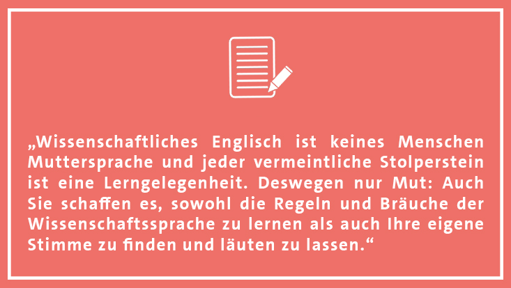 „Wissenschaftliches Englisch ist keines Menschen Muttersprache und jeder vermeintliche Stolperstein ist eine Lerngelegenheit."