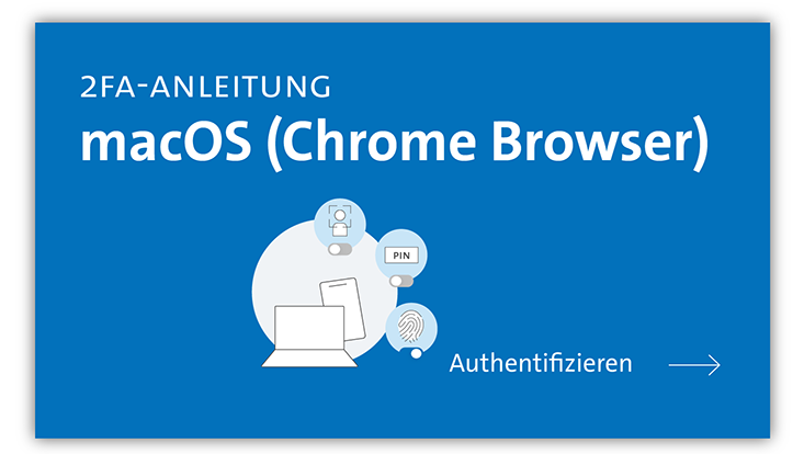 Grafik: 2FA macOS (Chrome Browser) mit Pfeil zu authentifizieren