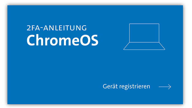 Grafik: 2FA-Anleitung ChromeOS Gerät registrieren