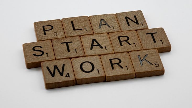 "Plan. Start. Work"