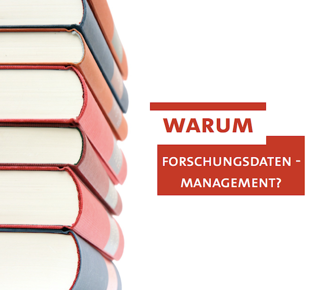 Warum Forschungsdatenmanagement?