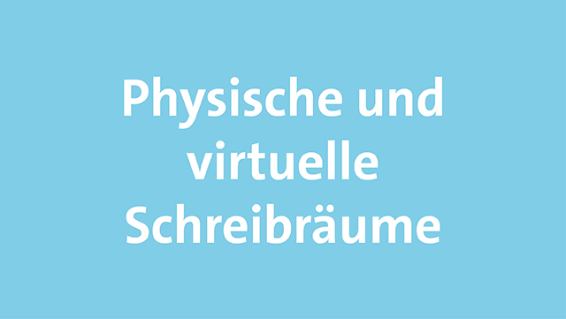 Das Bild zeigt die Beschriftung "Physische und digitale Schreibräume".